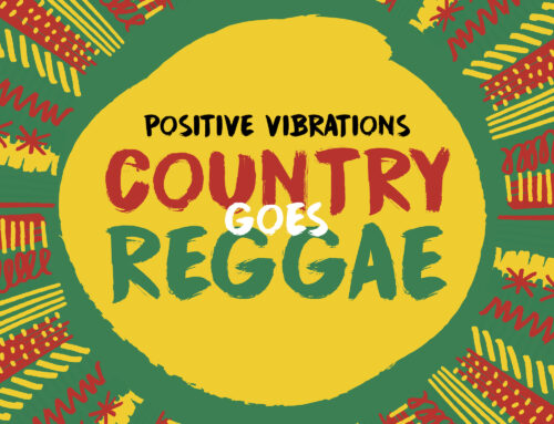 COUNTRY GOES REGGAE: POSITIVE VIBRATIONS’ NEW ALBUM IS AVAILABLE TODAY